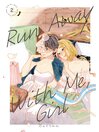 Cover image for Run Away With Me， Girl, Volume 2